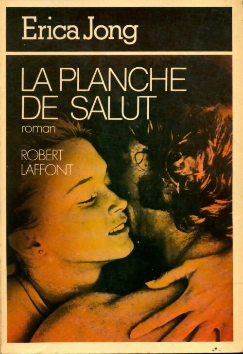 Livrenpoche : La planche de salut - Erica Jong - Livre