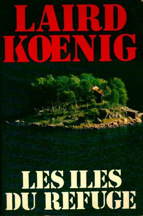 Les îles du refuge - Laird Keonig -  Librairie des Champs-Elysées GF - Livre