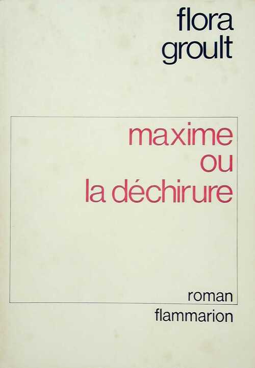 Livrenpoche : Maxime ou la déchirure - Flora Groult - Livre
