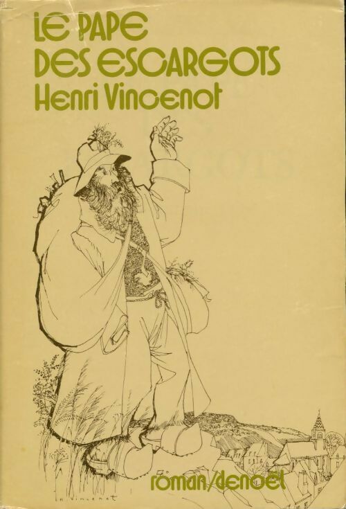 Le pape des escargots - Henri Vincenot -  Denoel GF - Livre