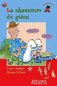 Livrenpoche : La chaussure du géant - Clair Arthur, Bruno Gibert - Livre