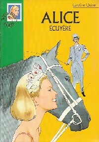 Alice écuyère - Caroline Quine - Livre