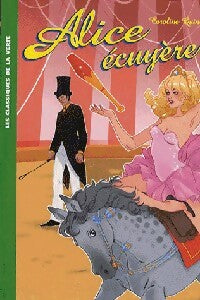 Livrenpoche : Alice écuyère - Caroline Quine - Livre