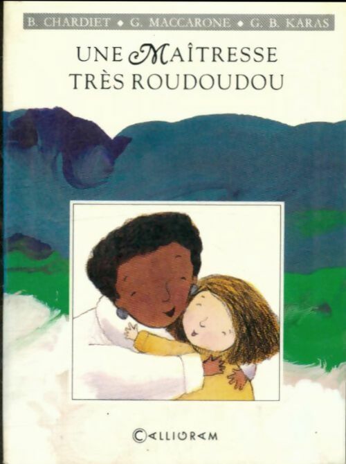 Livrenpoche : Une maîtresse très roudoudou - Bernice Chardiet - Livre
