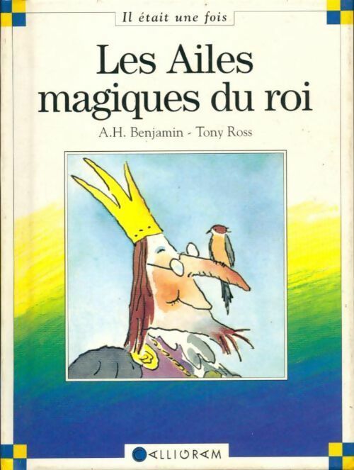 Livrenpoche : Les ailes magiques du roi - A. H. Benjamin - Livre