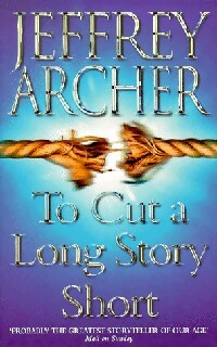 Livrenpoche : To cut a long story short - Jeffrey Archer - Livre