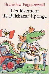 Livrenpoche : L'enlèvement de Balthazar Eponge - Stanislaw Pagaczewski - Livre