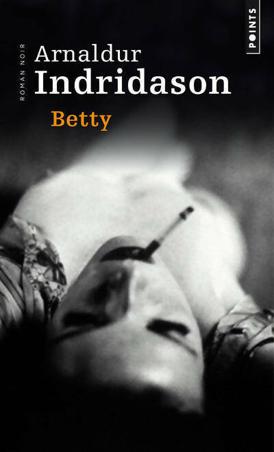 Betty - Arnaldur Indridason -  Points - Livre
