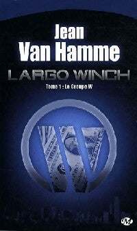 Livrenpoche : Largo Winch Tome I : Le groupe W - Jean Van Hamme - Livre