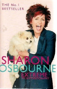 Sharon osbourne extreme my biography - Sharon Osbourne -  Time Warner books - Livre
