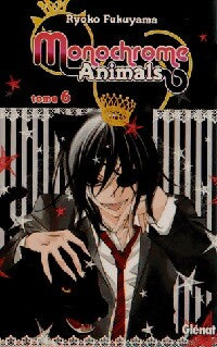 Monochrome Animals Tome VI - Ryoko Fukuyama - Livre