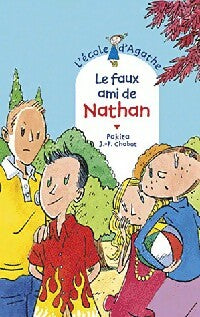 Livrenpoche : Le faux ami de Nathan - Pakita, Jean-Philippe Chabot - Livre