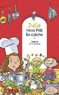 Julie nous fait la cuisine - Pakita, Jean-Philippe Chabot - Livre