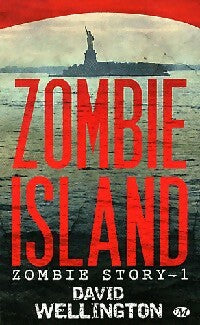 Zombie story Tome I : Zombie Island - David Wellington -  Milady Poche - Livre