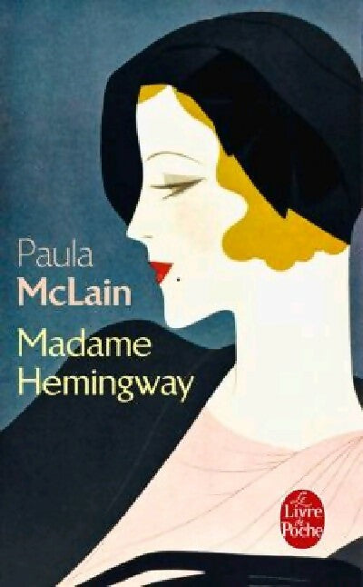 Madame Hemingway - Paula McLain -  Le Livre de Poche - Livre