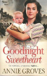 Goodnight sweetheart - Annie Groves -  HarperCollins Books - Livre