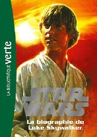 Livrenpoche : Star Wars - Biographie de Luke Skywalker - Collectif - Livre