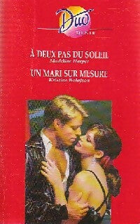 Livrenpoche : A deux pas du soleil / Un mari sur mesure - Madeline Harper, Kristine Rolofson - Livre