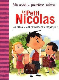Livrenpoche : Le petit Nicolas Tome III : Les filles, c'est drôlement compliqué - Emmanuelle Lepetit - Livre