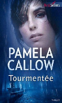 Livrenpoche : Tourmentée - Pamela Callow - Livre