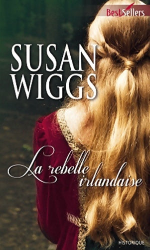 Livrenpoche : La rebelle irlandaise - Susan Wiggs - Livre