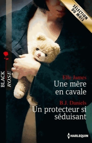Livrenpoche : Une mère en cavale / Un protecteur si séduisant - B.J. Daniels, Elle James - Livre