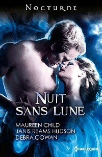 Livrenpoche : Nuit sans lune : Le démon des Higlands / La proie de l'orage / La malédiction du feu - Debra Cowan, Maureen Child, Janis Reams Hudson - Livre