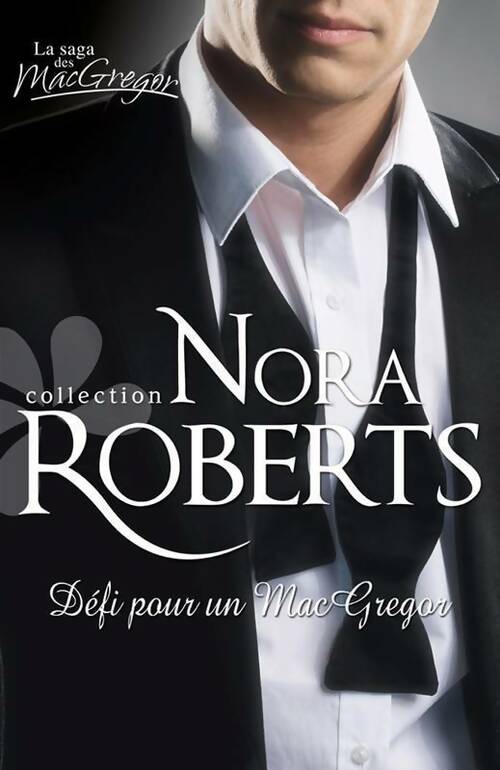 Défi pour un MacGregor - Nora Roberts - Livre