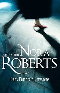 Dans l'ombre du mystère - Nora Roberts - Livre