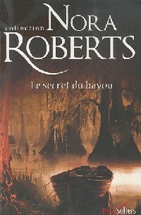 Livrenpoche : Le secret du bayou - Nora Roberts - Livre