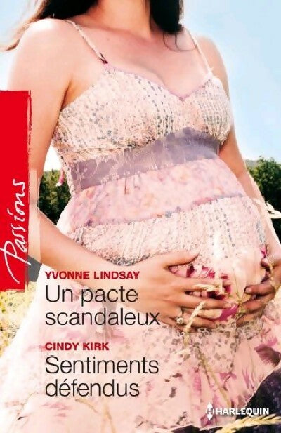 Livrenpoche : Un pacte scandaleux / Sentiments défendus - Yvonne Lindsay, Cindy Kirk - Livre