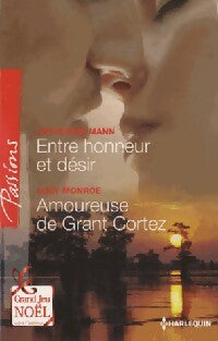 Livrenpoche : Entre honneur et désir / Amoureuse de Grant Cortez - Catherine Mann, Lucy Monroe - Livre