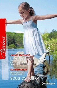 L'enfant de Wolff Mountain / Noces sous condition - Janice Maynard, Allison Leigh - Livre