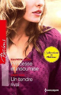 Livrenpoche : Princesse et insoumise / Un tendre rival - Maureen Child, Cindy Kirk - Livre