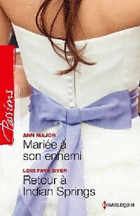 Livrenpoche : Mariée à son ennemi / Retour à Indian Springs - Lois Faye Dyer, Ann Major - Livre