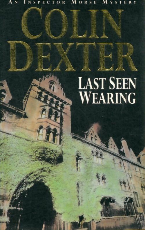Livrenpoche : Last seen wearing - Colin Dexter - Livre