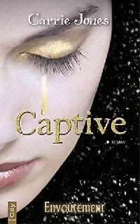 Livrenpoche : Envoûtement Tome II : Captive - Carrie Jones - Livre