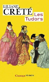 Les Tudors - Liliane Creté - Livre
