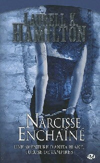 Livrenpoche : Une aventure d'Anita Blake, tueuse de vampires Tome X : Narcisse enchaîné - Laurell K. Hamilton - Livre