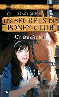 Livrenpoche : Les secrets du poney club Tome IX : Un été d'enfer - Stacy Gregg - Livre