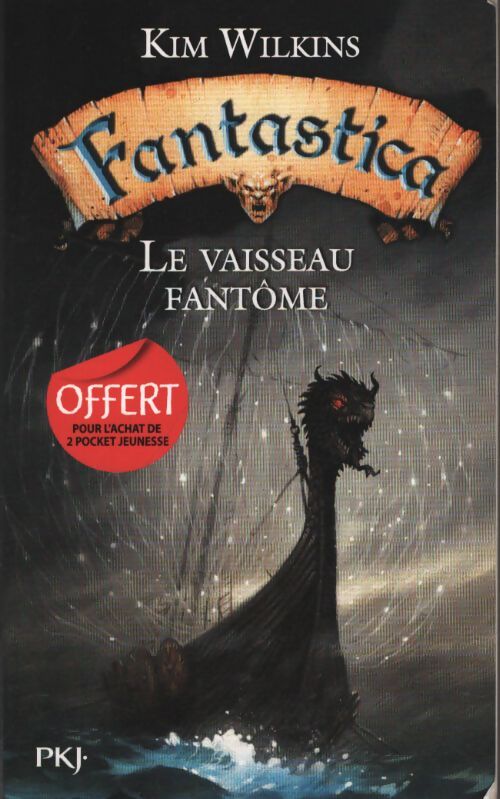 Fantastica Tome I : Le vaisseau fantôme - Kim Wilkins - Livre