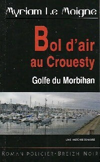 Bol d'air au Crouesty - Myriam Le Moigne -  Breizh Noir - Livre