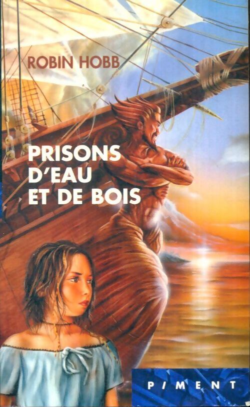 Livrenpoche : Les aventuriers de la mer Tome V : Prisons d'eau et de bois - Robin Hobb - Livre