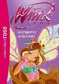 Livrenpoche : Winx Club Tome XLII : La vengeance de la nature - Inconnu - Livre