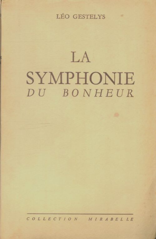 Livrenpoche : La symphonie du bonheur - Leo Gestelys - Livre