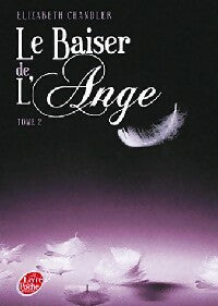 Livrenpoche : Le baiser de l'ange Tome II - Elizabeth Chandler - Livre