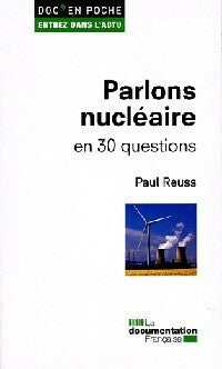 Livrenpoche : Parlons nucléaire en 30 questions - Paul Reuss - Livre