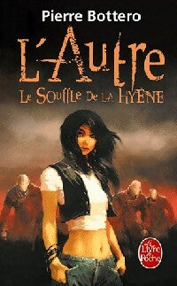 Livrenpoche : L'autre Tome I : Le souffle de la hyène - Pierre Bottero - Livre