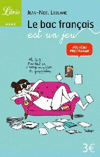 Le bac français est un jeu - Jean-Noël Leblanc - Livre