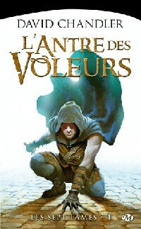 Livrenpoche : Les sept lames Tome I : L'antre des voleurs - David Chandler - Livre